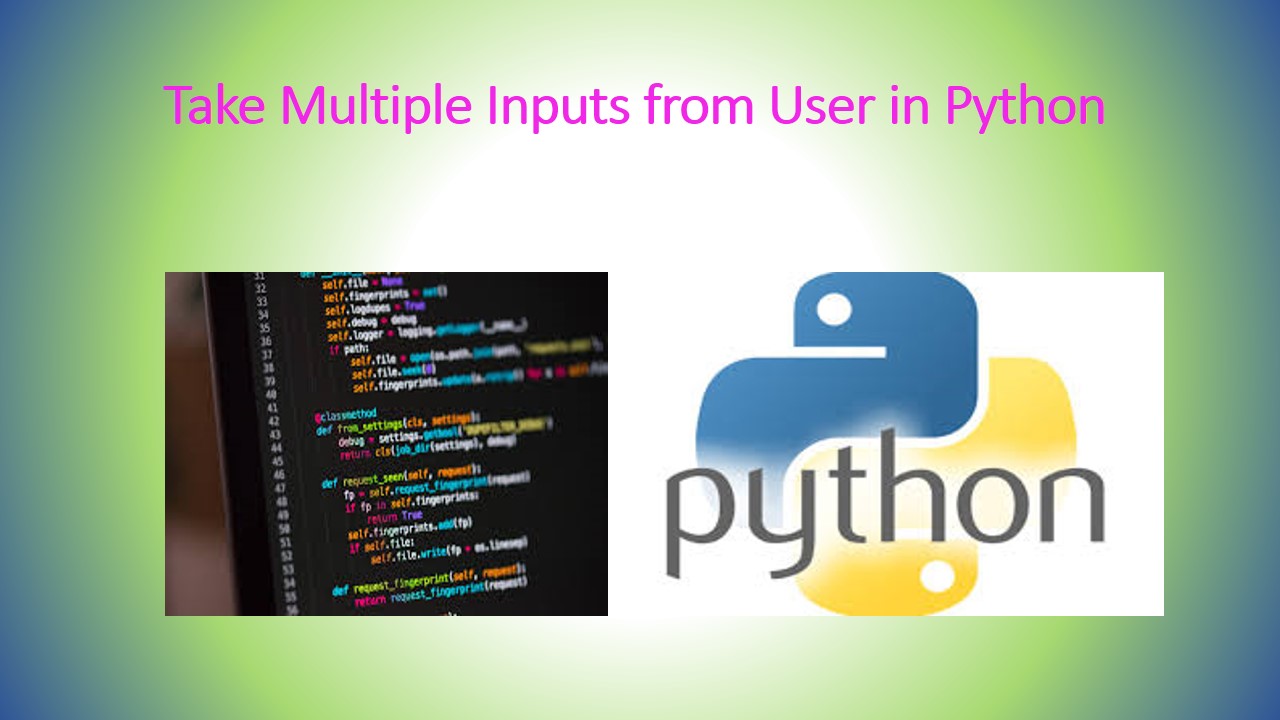 how-to-take-multiple-inputs-in-python-in-one-line-is-useful